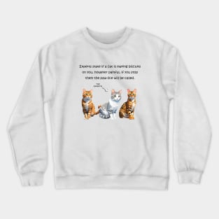 Experts state if a cat is making biscuits on you - funny watercolour cat design Crewneck Sweatshirt